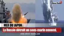 Deux navires russes détruisent un sous-marin ennemi dans la mer du Japon.