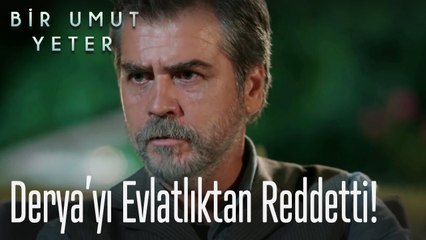 Kenan, Derya'yı evlatlıktan reddetti