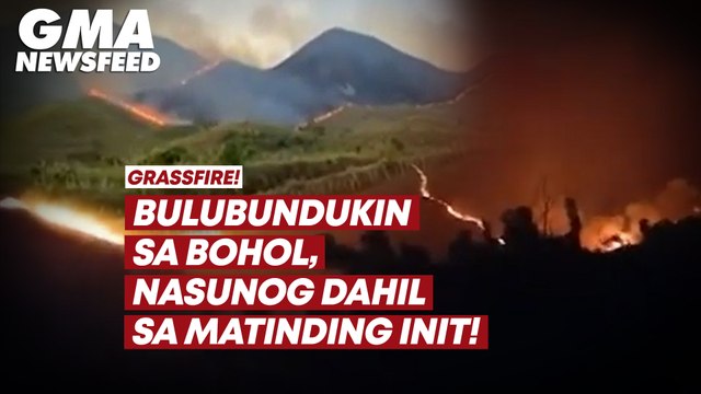 Grassfire! Bulubundukin sa Bohol, nasunog dahil sa matinding init! | GMA News Feed