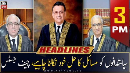 ARY News | Prime Time Headlines | 3 PM | 27th April 2023