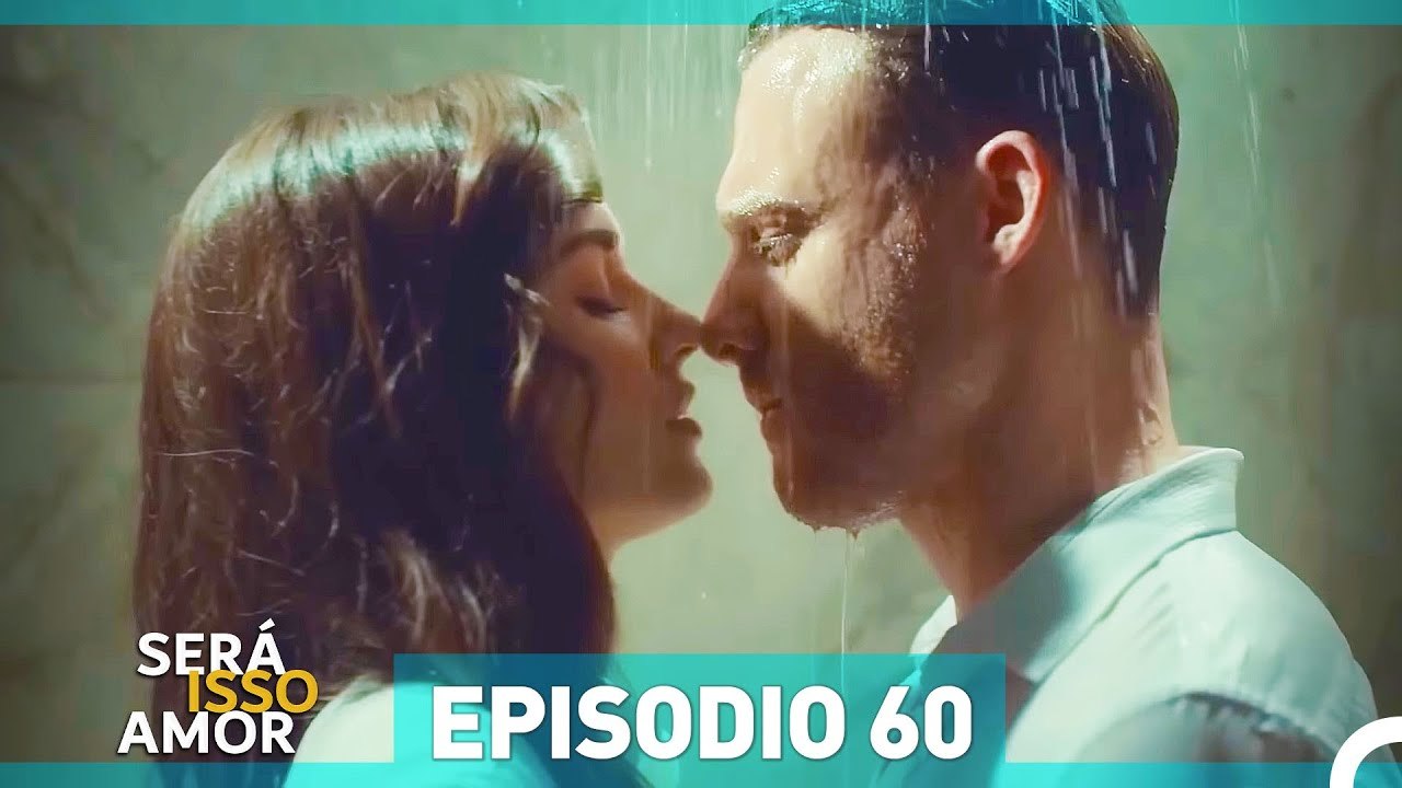 Será Isso Amor 60. Episódio (Dublagem em Portugue) - Vídeo Dailymotion