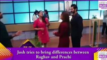 Bade Achhe Lagte Hain 2 spoiler_ Josh tries to bring differences between Raghav and Prachi