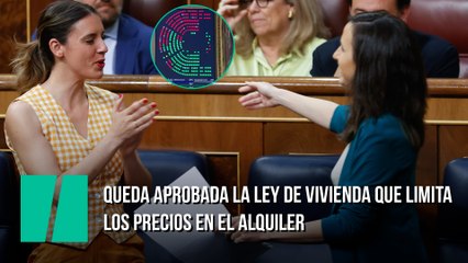 Queda aprobada la Ley de Vivienda que limita los precios del alquiler