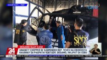 Umano'y chopper ni suspended Rep. Teves na ebidensya kaugnay sa pagpatay kay Gov. Degamo, inilapat sa Cebu | 24 Oras