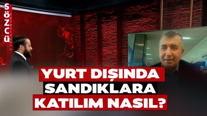 Yurt Dışı Oylarına İlişkin İlk Veriler Nasıl? Necdet Saraç Canlı Yayında Açıkladı