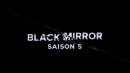 BLACK MIRROR (2019) Bande Annonce VF - Saison 5 - HD