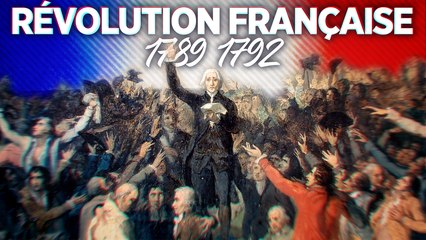 La Révolution Française de 1789 à 1792
