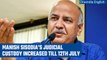 Manish Sisodia’s judicial custody increased till 12th July in Delhi excise policy case Oneindia News