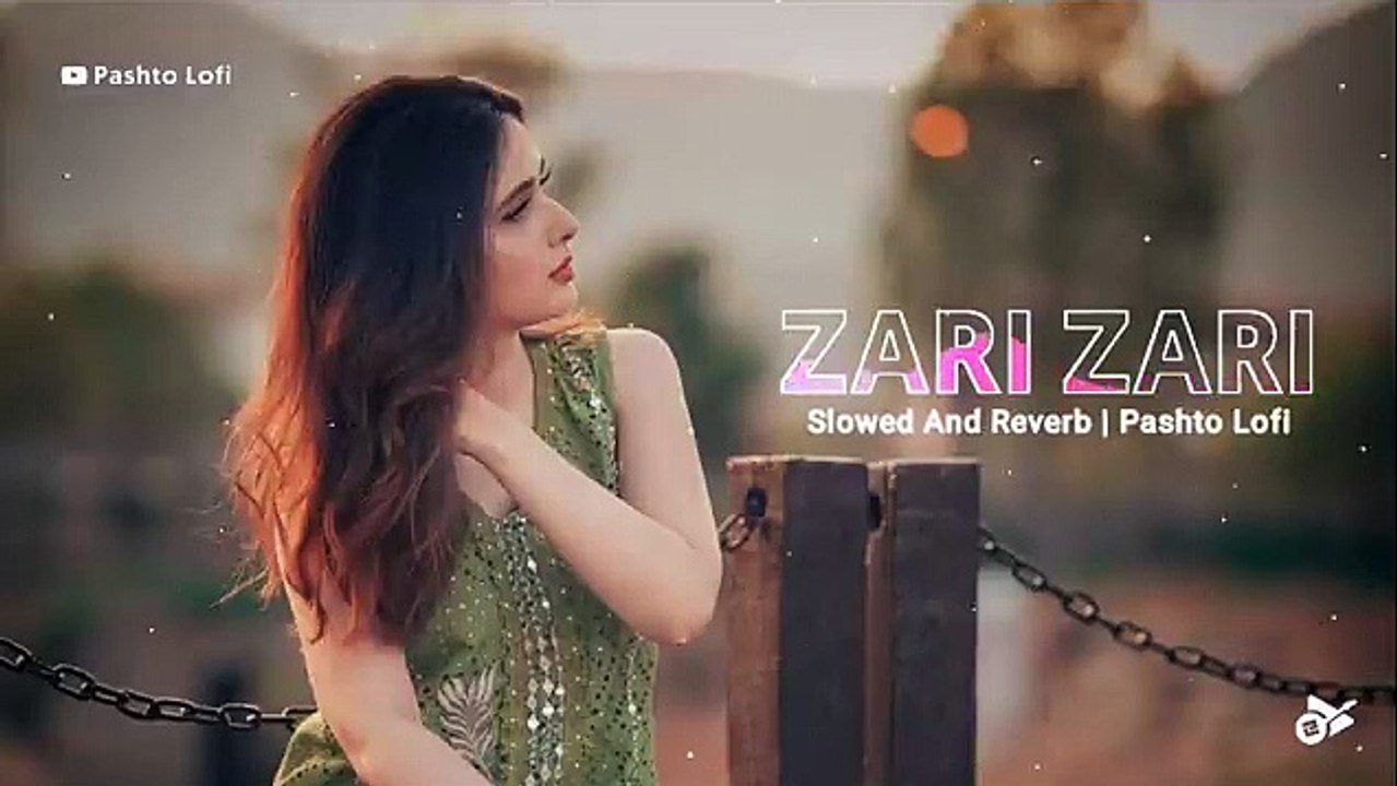 Zari_Zari_Zari_[_Slowed+Reverb_]_Nazia_Iqbal_|_Pashto_Lofi(360p)