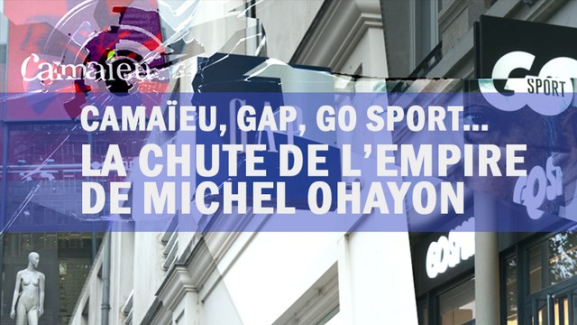 Camaïeu, Gap, Go Sport… La chute de l'empire de Michel Ohayon - Vidéo  Dailymotion