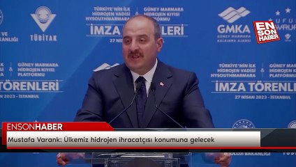 Mustafa Varank: Ülkemiz hidrojen ihracatçısı konumuna gelecek