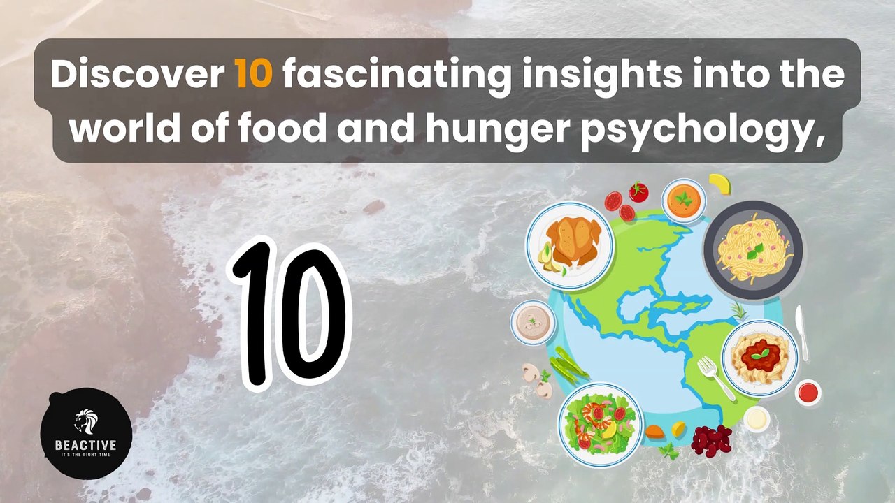 10 Surprising Facts About Food and Hunger Psychology