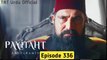 Sultan Abdul Hamid Episode 336 in Urdu Hindi dubbed By Ptv