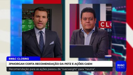 JPMORGAN CORTA RECOMENDAÇÃO DA PETZ E AÇÕES CAEM