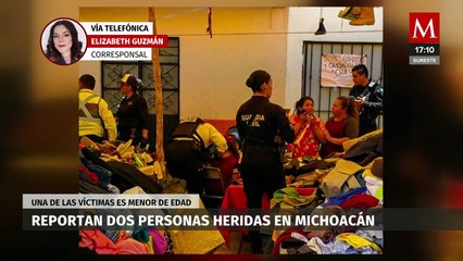 Reportan dos personas heridas en Michocán, una de las victimas es menor de edad