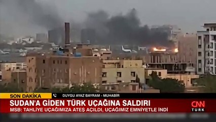 Sudan'a giden Türk uçağına saldırı