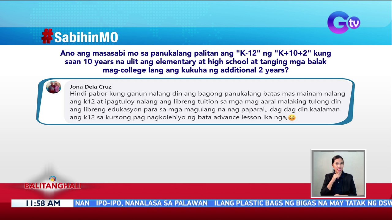 Tanong sa Manonood - Ano ang masasabi mo sa panukalang palitan ang "K-12" ng "K+10+2" kung saan 10 years na ulit ang elementary at high school at tanging mga balak mag-college lang ang kukuha ng additional 2 years? | BT