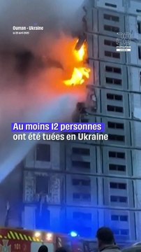Ukraine : Au moins 12 morts dans les frappes nocturnes russes