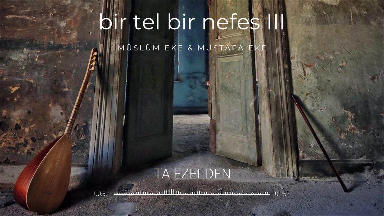 Müslüm Eke & Mustafa Eke - Ta Ezelden (Official Audio)