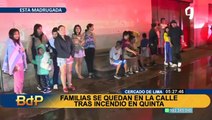 Cercado de Lima: Familias se quedan en la calle tras incendio en quinta