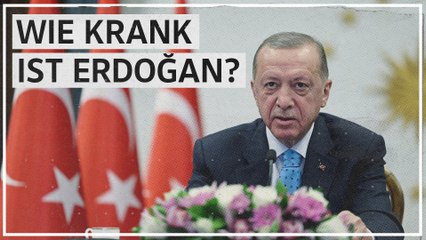 Präsidentschaftswahl in der Türkei: Wie krank ist Erdoğan?