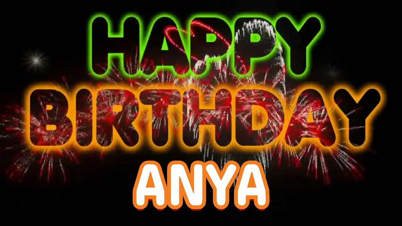 ANYA Happy Birthday Song – Happy Birthday ANYA - Happy Birthday Song - ANYA birthday song