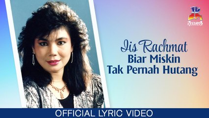 Iis Rachmat - Biar Miskin Tak Pernah Hutang (Official Lyric Video)