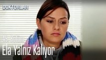 Ela yalnız kalıyor - Doktorlar 49  Bölüm