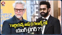 Hollywood Director James Gunn Expresses his desire to work with Jr NTR _ V6 Entertainment