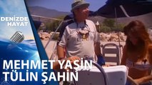 Mehmet Yaşin ve Tülin Şahin Demir Alıp Halat Çözüyor | Denizde Hayat