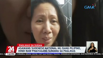Asawang Sudenese national ng isang Pilipino, hindi raw pinayagang sumama sa paglikas | 24 Oras