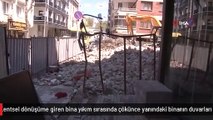 Kentsel dönüşüme giren bina yıkım sırasında çökünce yanındaki binanın duvarları zarar gördü