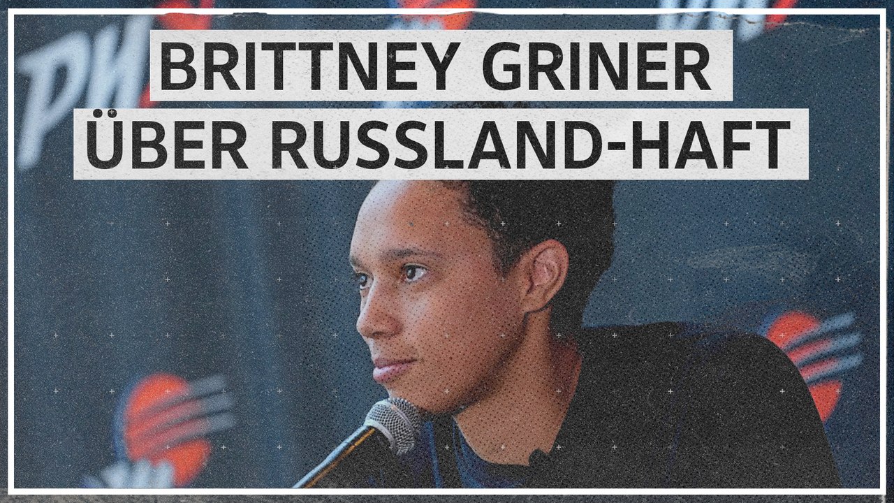 Brittney Griner spricht über russische Haft
