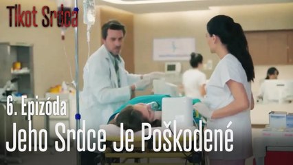 Jeho srdce je poškodené - Tlkot Srdca 6. Epizóda