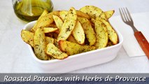 Roasted Potatoes with Herbs de Provence - Easy Oven-Baked Potato Wedges Recipe