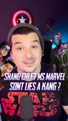Shang Chi et Miss Marvel liés à Kang ?