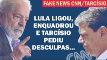 FAKE NEWS CRIADA PARA ATACAR LULA NO FIM VIROU-SE CONTRA A CNN E O GOVERNO DE SP | Cortes 247