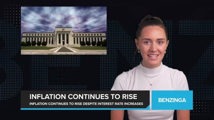 Inflation Continues to Rise Despite Interest Rate Increases