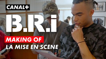 B.R.I - Making of (La mise en scène)