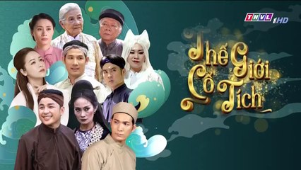 Cổ Tích - Cô Gái Chí Hiếu TẬp Cuối