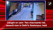 Caught on cam: 2 miscreants rob, assault man in Delhi’s Seelampur