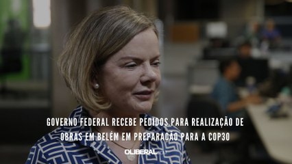 Governo Federal recebe pedidos para realização de obras em Belém em preparação para a COP30