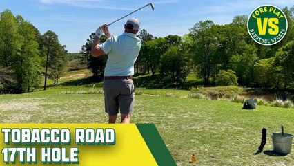 Riggs Vs Tobacco Road, 17th Hole Presented By Fireball