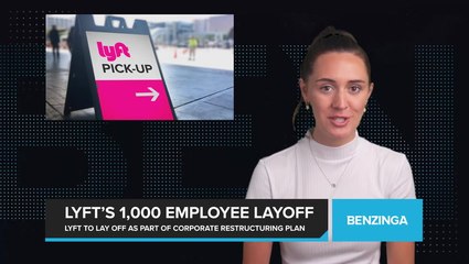 Lyft to Lay Off Over 1,000 Employees as Part of Corporate Restructuring Plan