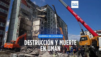 Ucrania | Sube a 23 el número de víctimas civiles por el ataque ruso en Umán