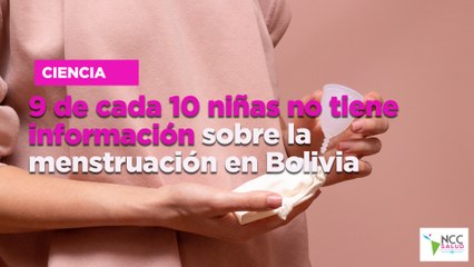 9 de cada 10 niñas no tiene información sobre la menstruación en Bolivia