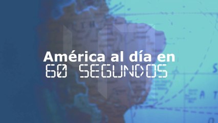 América al día en 60 segundos, viernes 28 de abril