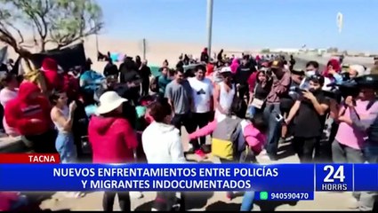 Tacna: migrantes burlan vigilancia en frontera y se enfrentan a la policía