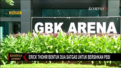 Serius Bersih-Bersih Internal PSSI, Ketum PSSI Erick Thohir Bentuk Dua Satgas Khusus