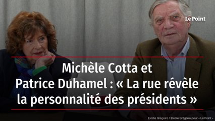 Michèle Cotta et Patrice Duhamel : « La rue révèle la personnalité des présidents »